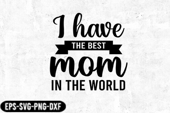Best Mom in the World SVG Design