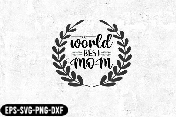 Best Mom Laurel Typography SVG