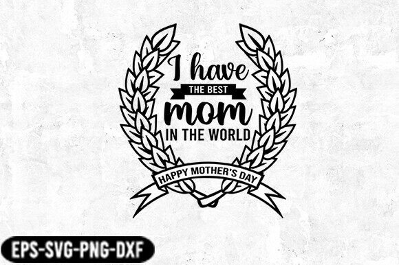 Best Mom Mother’s Day Laurel SVG