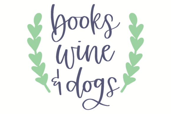 Books, Wine, Dogs