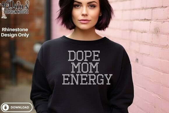 Dope Mom Energy Rhinestone SVG
