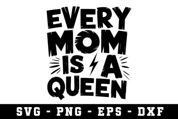 Ever Mom is a Queen SVG