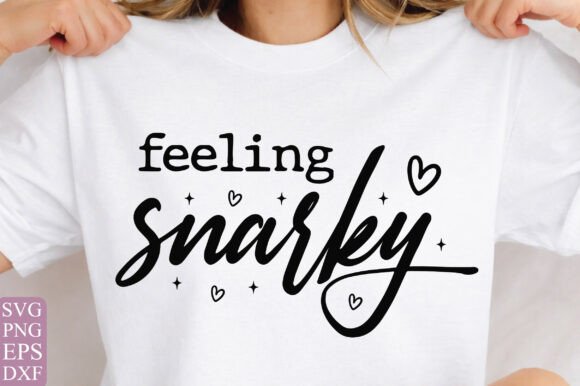 Feeling Snarky SVG PNG, Sarcastic Mom
