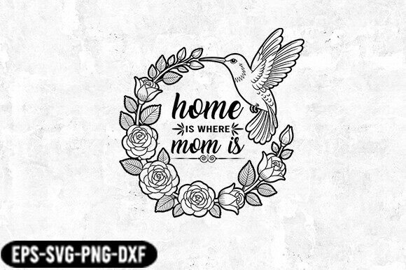 Home Mom Floral Hummingbird SVG