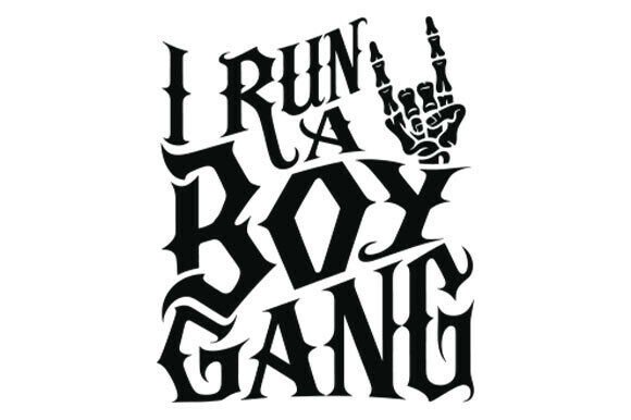 I Run a Boy Gang Front Back SVG, Boy Mom