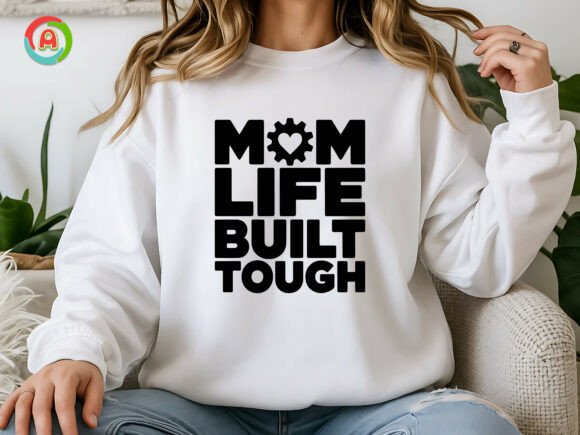 Mom Life Built Tough SVG