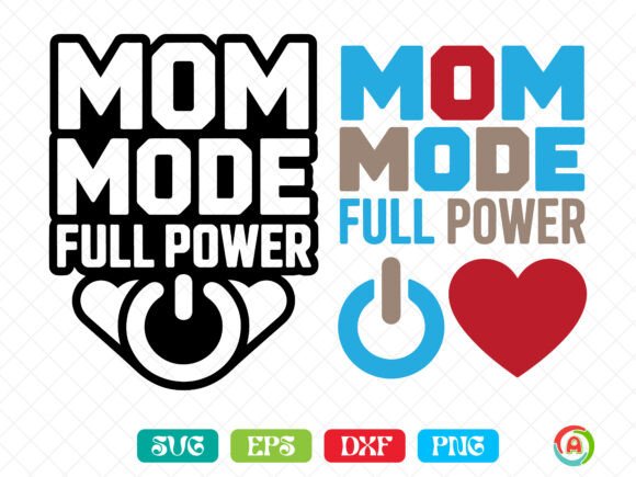 Mom Mode Full Power SVG