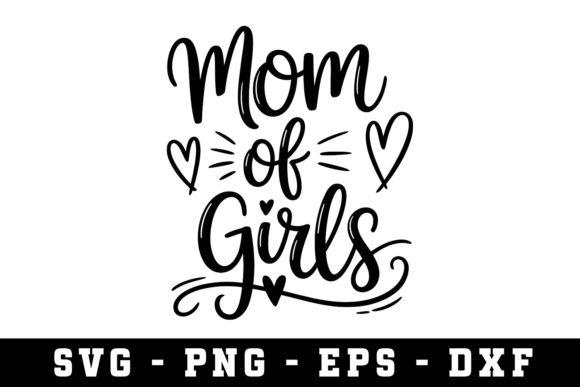 Mom of Girls SVG Cut File