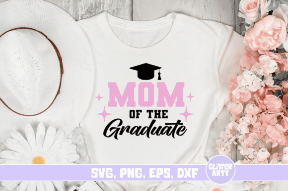 Mom of the Graduate SVG, PNG, EPS, DXF
