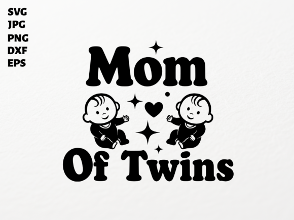 Mom of Twins SVG for Cricut Sublimation