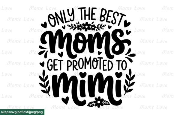 Only the Best Moms Get Promoted SVG PNG