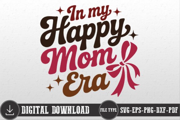 Retro in My Happy Mom Era Mother SVG PNG