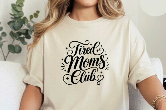 Tired Moms Club SVG